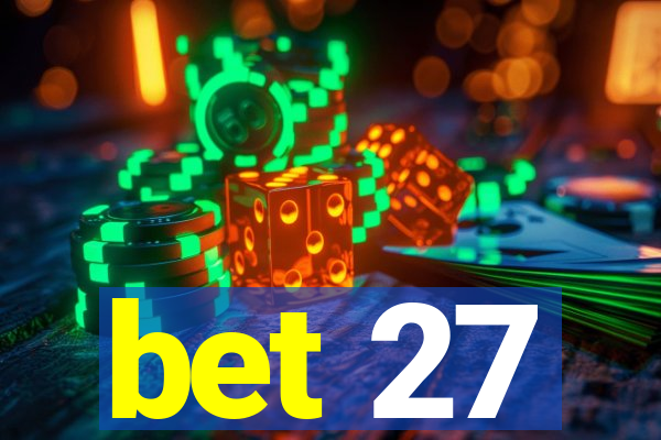 bet 27